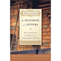 A Splendor of Letters: The Permanence of Books in an Impermanent World - Paperback