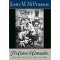 For Cause and Comrades: Why Men Fought in the Civil War - Hardcover