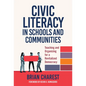 Civic Literacy in Schools and Communities: Teaching and Organizing for a Revitalized Democracy - Paperback