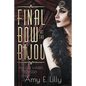 Final Bow at the Bijou - Paperback