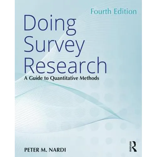 Doing Survey Research: A Guide to Quantitative Methods - Paperback