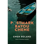 Postmark Bayou Chene - Hardcover