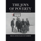 The Joys of Poverty When You Don't Know You're Poor: This is a Book of Joy, Not Sorrow - Paperback