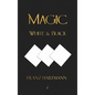 Magic, White and Black - Eighth American Edition - Hardcover