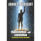 Transhuman and Subhuman: Essays on Science Fiction and Awful Truth - Paperback