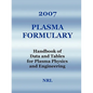 2007 Plasma Formulary - Handbook of Data and Tables for Plasma Physics & Engineering - Paperback