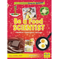 Be a Food Scientist: Question, Experiment, Discover - Library Binding