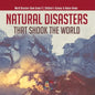 Natural Disasters That Shook the World World Disasters Book Grade 6 Children's Science & Nature Books - Paperback