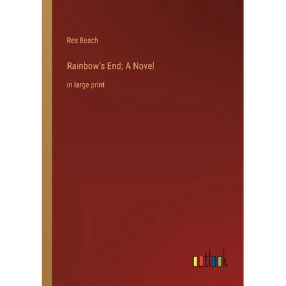 Rainbow's End; A Novel: in large print - Paperback