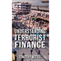 Understanding Terrorist Finance - Hardcover