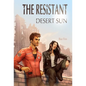 The Resistant: Desert Sun - Hardcover
