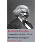 Narrative of the Life of Frederick Douglass, An American Slave: Written by Himself - Paperback