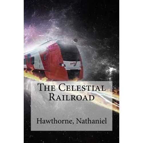 The Celestial Railroad - Paperback