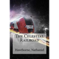 The Celestial Railroad - Paperback