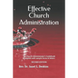 Effective Church Administration: The Church Administrator's Guidebook - Paperback