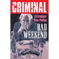 Criminal Volume 9: Bad Weekend (New Edition) - Paperback