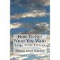 How To Get What You Want: Large Print Edition - Paperback
