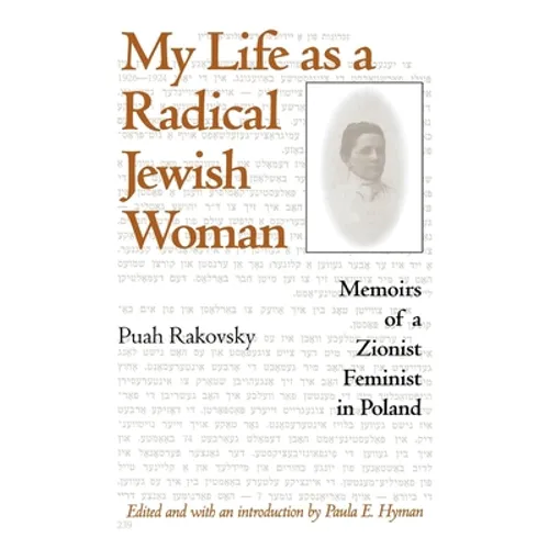 My Life as a Radical Jewish Woman: Memoirs of a Zionist Feminist in Poland - Paperback