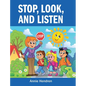 Stop, Look, and Listen - Hardcover
