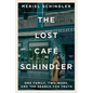 The Lost Café Schindler: One Family, Two Wars, and the Search for Truth - Paperback