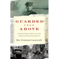 Guarded from Above: A Talmud Student Soldier's Account of Miracles During World War II - Paperback