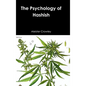 The Psychology of Hashish - Hardcover