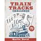 Train Tracks Challenge: 189 Amazing logic puzzles, featuring giant grids and multi-grids - Paperback