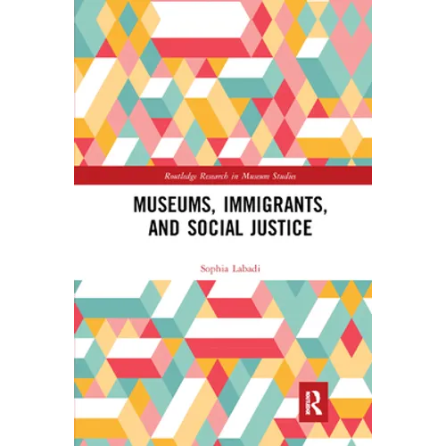 Museums, Immigrants, and Social Justice - Paperback