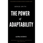THE POWER of ADAPTABILITY: Thriving in a Changing World - Hardcover