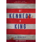 Of Kennedy & King - Hardcover