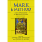Mark and Method: New Approaches in Biblical Studies, Second Edition - Paperback