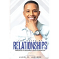 The Value Of Relationships: Principles To Building A Solid Foundation - Paperback