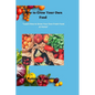 How to Grow Your Own Food: "Learn How to Grow Your Own Fresh Food at Home" - Paperback