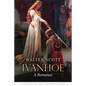Ivanhoe: A Romance - Paperback