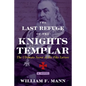 The Last Refuge of the Knights Templar: The Ultimate Secret of the Pike Letters - Paperback