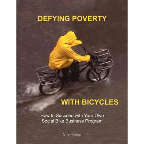 Defying Poverty with Bicycles - Paperback