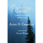 Embracing Grief: Leaning Into Loss to Find Life - Paperback
