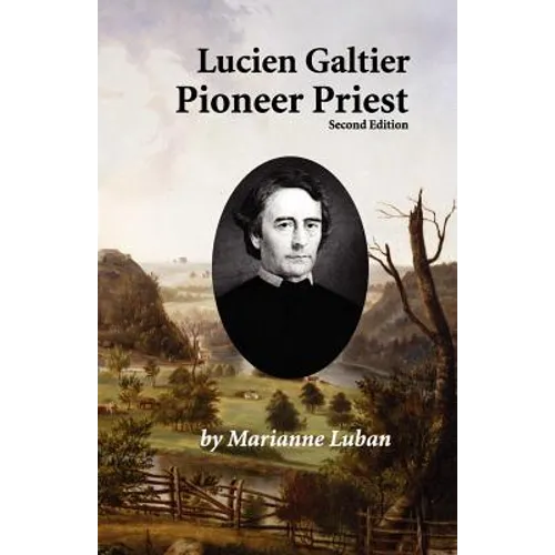 Lucien Galtier-Pioneer Priest, Second Edition - Paperback