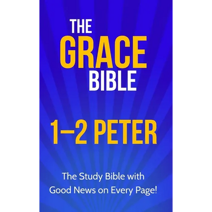 The Grace Bible: 1-2 Peter - Hardcover