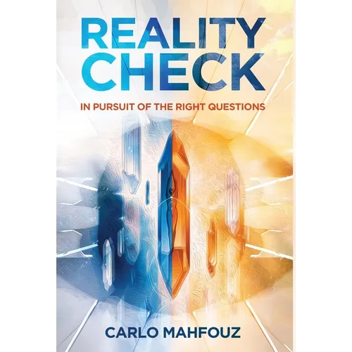 Reality Check: In Pursuit of the Right Questions - Hardcover