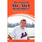 The Original Mr. Met Remembers: When the Miracle Began - Hardcover