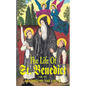 The Life of St. Benedict: The Great Patriarch of the Western Monks (480-547 A.D.) - Paperback