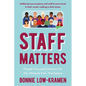 Staff Matters: People-Focused Solutions for the Ultimate New Workplace - Paperback