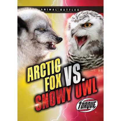 Arctic Fox vs. Snowy Owl - Library Binding