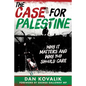 The Case for Palestine: Why It Matters and Why You Should Care - Hardcover