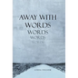 Away with Words - Hardcover