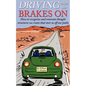 Driving with the Brakes On: How to Recognize and Renovate Thought Structures We Create That Steer Us Off Our Paths - Paperback