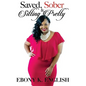 Saved, Sober & Sitting Pretty - Paperback