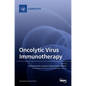 Oncolytic Virus Immunotherapy - Hardcover