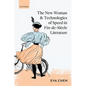 The New Woman and Technologies of Speed in Fin-De- Siècle Literature - Hardcover